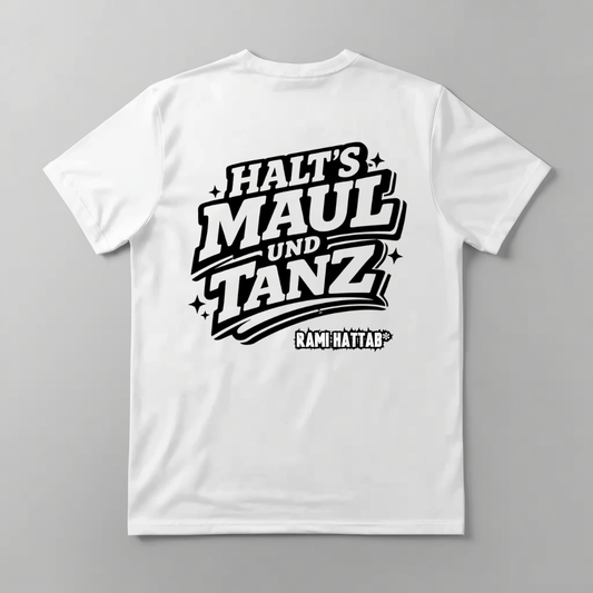 T-Shirt - Halt's Maul und tanz in Schwarz und Weiß